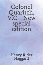 Colonel Quaritch, V.C.