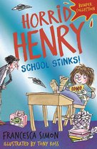 Horrid Henry 999 - Horrid Henry: School Stinks