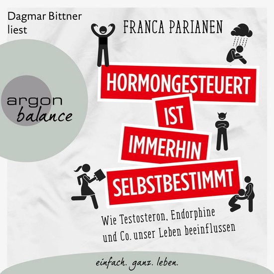 Hormongesteuert ist immerhin selbstbestimmt - Wie Testostero ... - cover