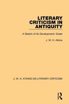 J. W. H. Atkins on Literary Criticism - Literary Criticism in Antiquity