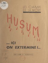 Les Camps de la mort : Husum