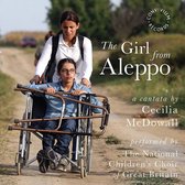 Girl from Aleppo: A Cantata by Cecilia McDowal