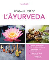 Le grand livre de... - Le grand livre de l'Âyurveda