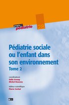 Progrès en pédiatrie 2 - Pédiatrie sociale ou l'enfant dans son environnement