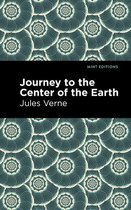 Mint Editions (Scientific and Speculative Fiction) - Journey to the Center of the Earth