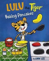 LULU the Tiger Baking Pancakes