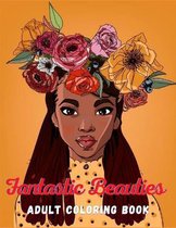 Adult Coloring Book: Fantastic Beauties