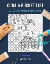 Cuba & Bucket List: AN ADULT COLORING BOOK