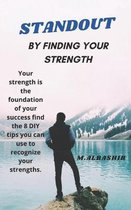 Standout: BY FINDING YOUR STRENGTH