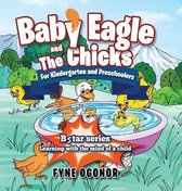 Bstar- Baby Eagle and The Chicks for Kindergarten and Preschoolers