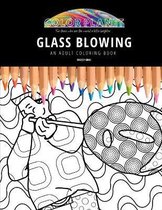 Glass Blowing: AN ADULT COLORING BOOK