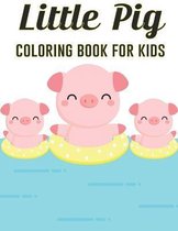 Little Pig Coloring Book for Kids