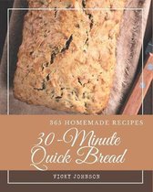 365 Homemade 30-Minute Quick Bread Recipes