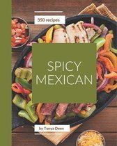 350 Spicy Mexican Recipes