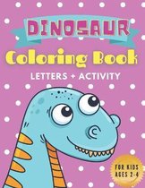 Dinosaur Coloring Book Letters + Activity for Kids Ages 2-4