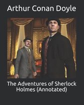 The Adventures of Sherlock Holmes (Annotated)