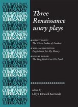 Three Renaissance Usuary Plays