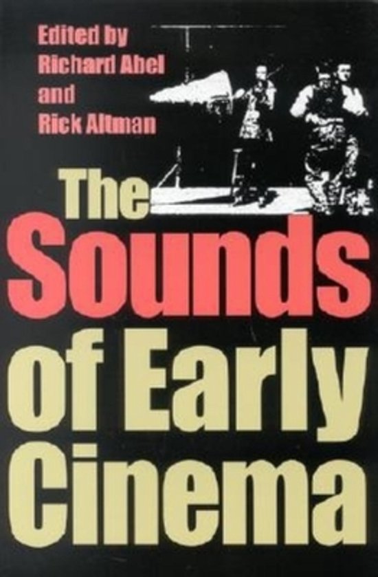 Livre 'The Sounds of Early Cinema', édité par Richard Abel et Rick Altman. Avec une illustration d'équipement sonore.