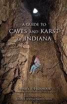 A Guide to Caves and Karst of Indiana