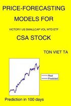 Price-Forecasting Models for Victory US Smallcap Vol Wtd ETF CSA Stock