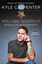 You Are Worth It Building a Life Worth Fighting For