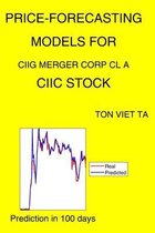 Price-Forecasting Models for Ciig Merger Corp Cl A CIIC Stock