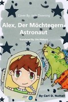 Alex, Der Moechtegern-Astronaut