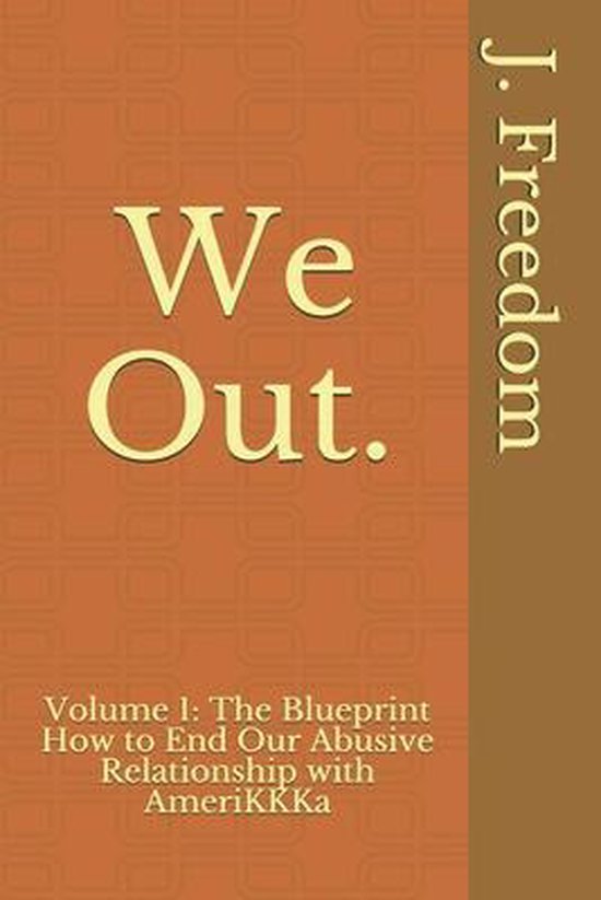 We Out. How to End Our Abusive Relationship with AmeriKKKa - cover