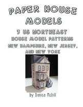 Paper House Models, 3 US Northeast House Model Patterns; New Hampshire, New Jersey, New York