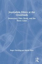 Journalism Ethics at the Crossroads