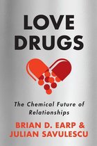 Love Drugs The Chemical Future of Relationships