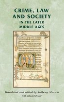 Crime, law and society in the later Middle Ages Manchester Medieval Sources