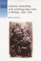 Leisure, Citizenship And Working-Class Men In Britain, 1850-