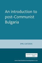 Introduction To Postcommunist Bulgaria