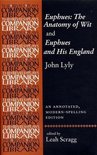Revels Plays Companion Library- Euphues: the Anatomy of Wit and Euphues and His England John Lyly