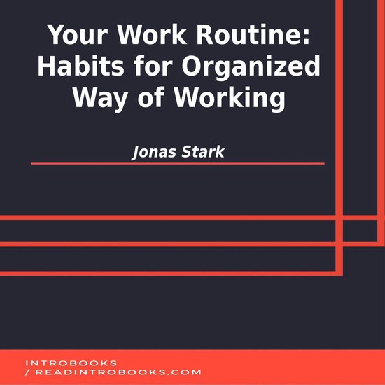 Your Work Routine: Habits for Organized Way of Working - cover