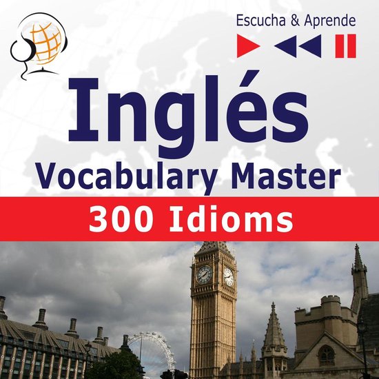 Inglés. Vocabulary Master: 300 Idioms (Nivel intermedio / a ... - cover