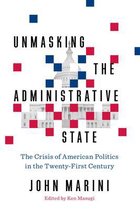 Unmasking the Administrative State