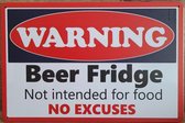 Bier Fridge No Excuses bier koelkast Reclamebord van metaal METALEN-WANDBORD - MUURPLAAT - VINTAGE - RETRO - HORECA- BORD-WANDDECORATIE -TEKSTBORD - DECORATIEBORD - RECLAMEPLAAT -