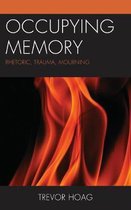 Reading Trauma and Memory- Occupying Memory