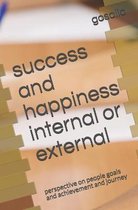 success and happiness internal or external