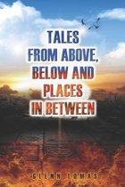 Tales from above, below and places in between