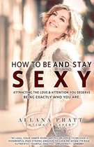 How To Be & Stay Sexy