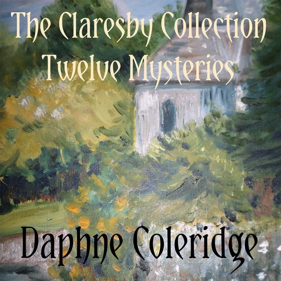 Claresby Collection: Twelve Mysteries, The - cover