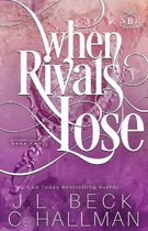 When Rivals Lose: A Bully Romance