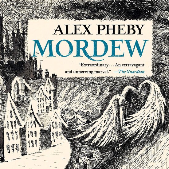 Boekomslag van "Mordew" door Alex Pheby, met een tekening van een stad en een gevleugeld wezen.