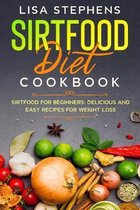 Sirtfood Diet Cookbook: Sirtfood for Beginners