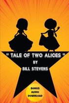 A Tale of Two Alices