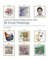 Learn to Paint in Watercolour with 50 Small Paintings