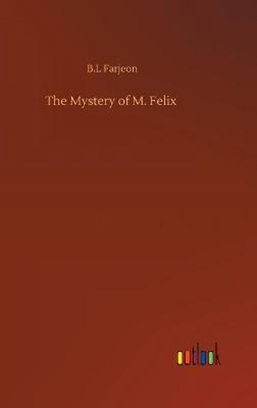The Mystery of M. Felix - cover